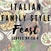 Italian Family Style Feast